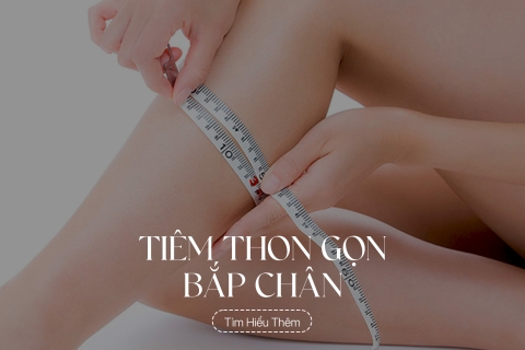 Tiêm thon  gọn bắp chân